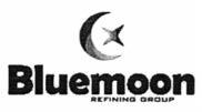 BLUEMOON REFINING GROUP