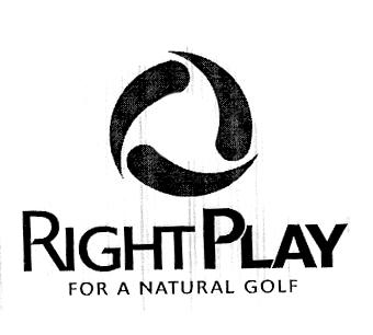 RIGHT PLAY FOR A NATURAL GOLF