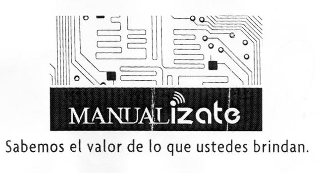 MANUALIZATE SABEMOS EL VALOR DE LO QUE USTEDES BRINDAN