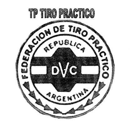 TP TIRO PPRACTICO FEDERACION DE TIRO PRACTICO REPUBLICA ARGENTINA DVC