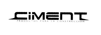 CIMENT PRODUCTOS PARA LA CONSTRUCCION