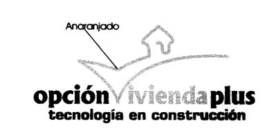 OPCION VIVIENDA PLUS TECNOLOGIA EN CONSTRUCCION