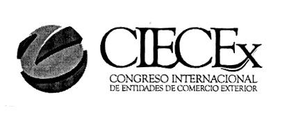 CIECEX CONGRESO INTERNACIONAL DE ENTIDADES DE COMERCIO EXTERIOR