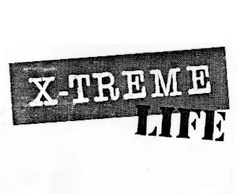 X-TREME LIFE