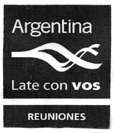 ARGENTINA LATE CON VOS REUNIONES