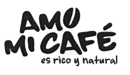 AMO MI CAFE ES RICO Y NATURAL