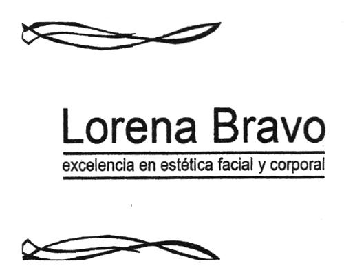 LORENA BRAVO EXCELENCIA ES ESTETICA FACIAL Y CORPORAL