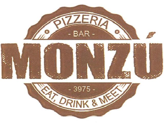 PIZZERIA BAR MONZÚ 3975 EAT, DRINK & MEET