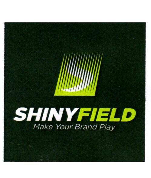 SHINY FIELD MAKE YOUR BRAND PLAY