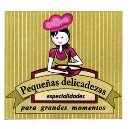 PEQUEÑAS DELICADEZAS ESPECIALIDADES PARA GRANDES MOMENTOS