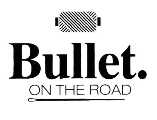 BULLET. ON THE ROAD