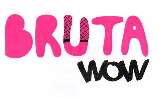 BRUTA WOW