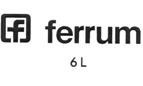 F FERRUM 6L