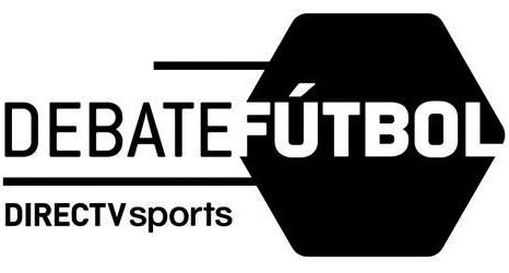 DEBATE FÚTBOL DIRECTV SPORTS