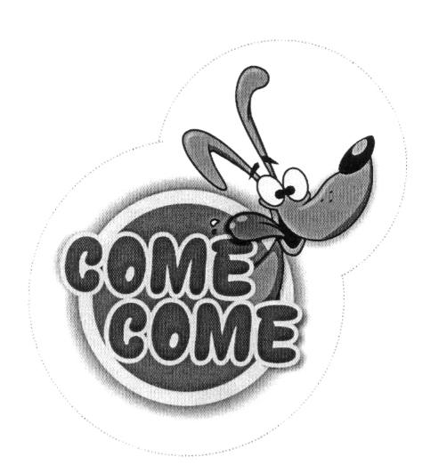COME COME