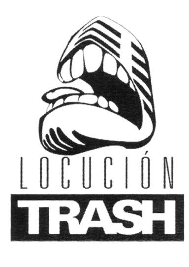 LOCUCIÓN TRASH