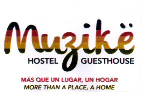 MUZIKE HOSTEL GUESTHOUSE MAS QUE UN LUGAR, UN HOGAR MORE THAN A PLACE, A HOME