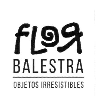 FLOR BALESTRA OBJETOS IRRESISTIBLES