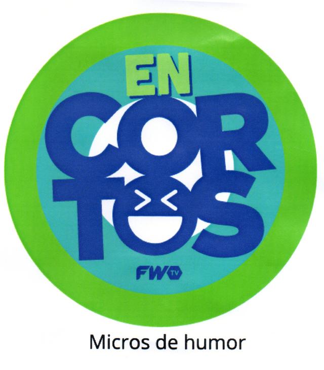 EN CORTOS FW TV MICROS DE HUMOR