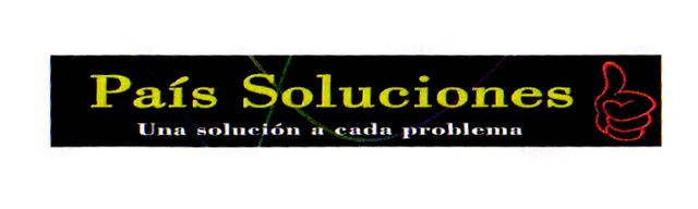 PAIS SOLUCIONES UNA SOLUCION A CADA PROBLEMA