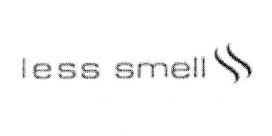 LESS SMELL