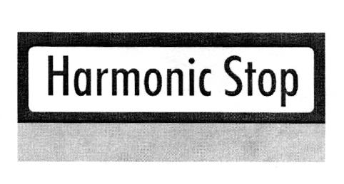 HARMONIC STOP