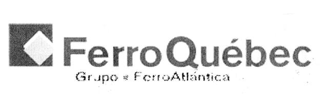 FERROQUEBEC GRUPO FERRO ATLANTICA