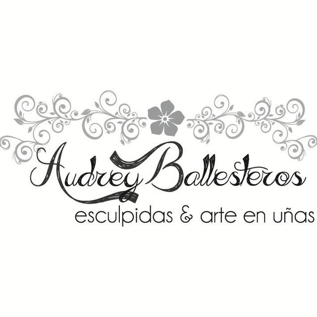 AUDREY BALLESTEROS ESCULPIDAS & ARTE EN UÑAS