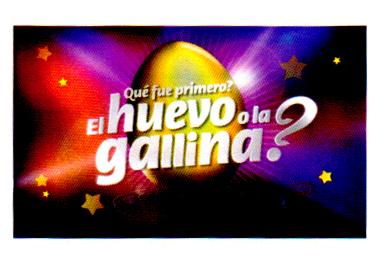 QUE FUE PRIMERO? EL HUEVO O LA GALLINA?