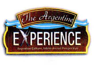 THE ARGENTINE EXPERIENCE ARGENTINE CULTURE INTERNATIONAL PERSPECTIVE