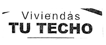 VIVIENDAS TU TECHO