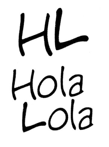 HL HOLA LOLA