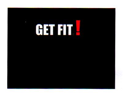 GET FIT!