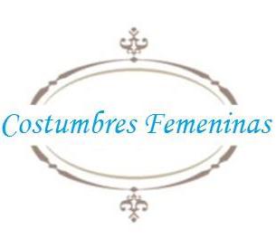 COSTUMBRES FEMENINAS