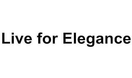 LIVE FOR ELEGANCE