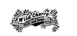 WILD CHERRY GIRLS AND BOYS