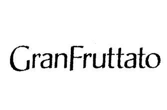 GRANFRUTTATO