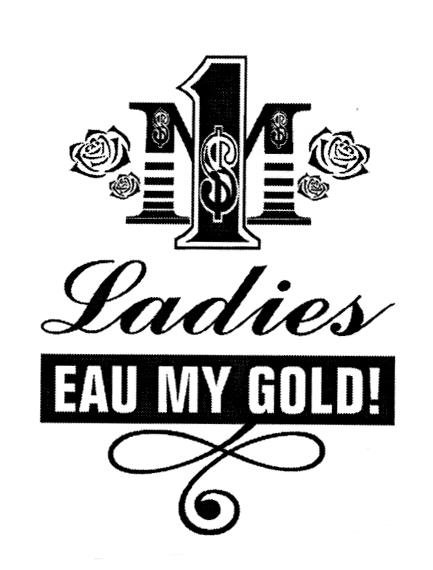 M1 LADIES EAU MU MY GOLD!