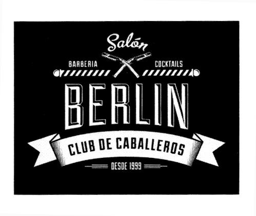 SALON BARBERIA COCKTAILS BERLIN CLUB DE CABALLEROS DESDE 1999