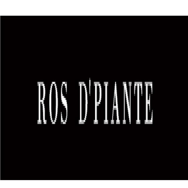 ROS D'PIANTE