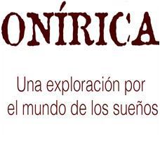 ONIRICA UNA EXPLORACION POR EL MUNDO DE LOS SUEÑOS