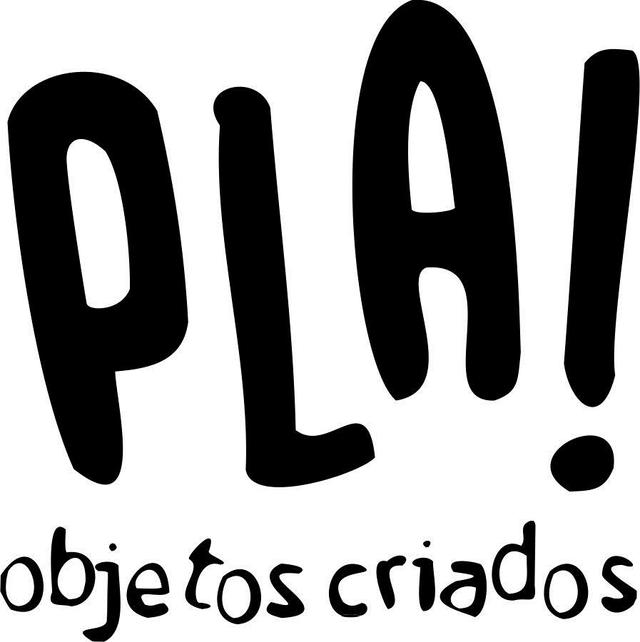 PLA! OBJETOS CRIADOS