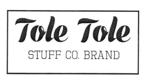 TOLE TOLE STUFF CO. BRAND