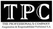 TPC THE PROFESSIONAL'S COMPANY ASEGURADORA DE RESPONSABILIDAD         PROFESIONAL S.A.