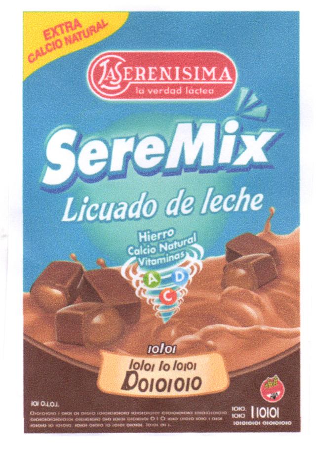 SEREMIX LA SERENISIMA LA VERDAD LACTEA EXTRA CALCIO NATURAL HIERRO CALCIO NATURAL VITAMINAS A D C  LICUADO DE LECHE