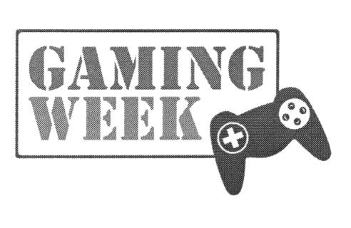 GAMING WEEK