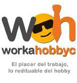 WORKAHOBBYC WOH EL PLACER DEL TRABAJO. LO REDITUABLE DEL HOBBY