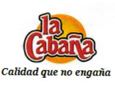 LA CABAÑA CALIDAD QUE NO ENGAÑA