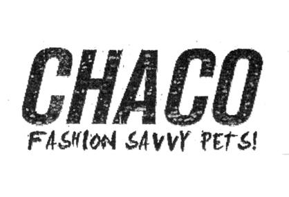 CHACO FASHION SAVVY PETS!