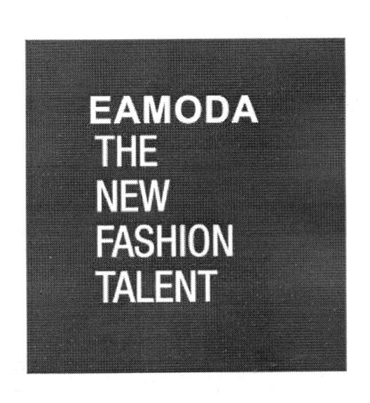 EAMODA THE NEW FASHION TALENT